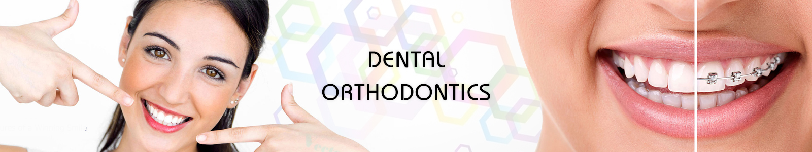 Orthodontics